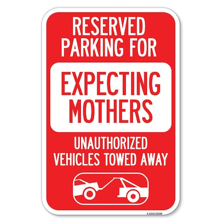 Reserved Parking For Expecting Mothers U Heavy-Gauge Aluminum Sign